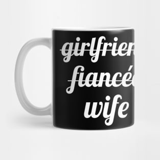 Girlfriend Fiancee Wife Mug